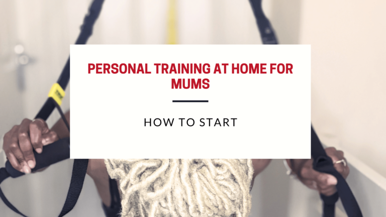 Personal training at home for mums – how to start