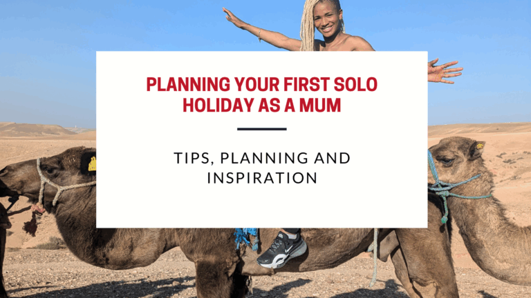 Planning Your First Solo Holiday as a Mum: Tips, Planning, and Inspiration